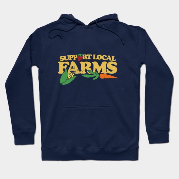 Support Local Farms Hoodie by bubbsnugg